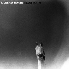 A DEER A HORSE-TEXAS MATH (LP)