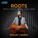 MANUEL LIPSTEIN-HINDEMITH, TELEMANN & CASSADO: CASSADO, FELDBUSCH, HINDEMITH, LIPSTEIN & TELEMANN: ROOTS (CD)