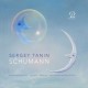 SERGEY TANIN-ROBERT SCHUMANN: DAVIDSBUNDLERTANZE (CD)