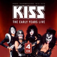 KISS-THE EARLY YEARS LIVE (4CD)