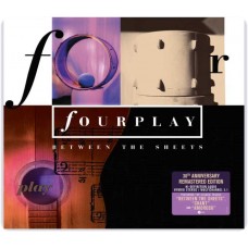 FOURPLAY-BETWEEN THE SHEETS -ANNIV/REMAST- (CD)