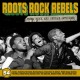V/A-ROOTS ROCK REBELS - WHEN PUNK MET REGGAE 1975-1982 -BOX- (3CD)