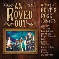 V/A-AS I ROVED OUT - A STORY OF CELTIC ROCK 1968-1978 -BOX- (3CD)