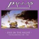 PALLAS-EYES IN THE NIGHT - THE RECORDINGS 1981-1986 -BOX/REMAST- (7CD)