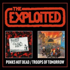 EXPLOITED-PUNKS NOT DEAD/TROOPS OF TOMORROW (2CD)
