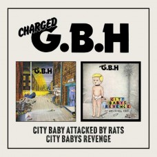 G.B.H.-CITY BABY ATTACKED BY RATS/CITY BABY'S REVENGE -DIGI- (2CD)