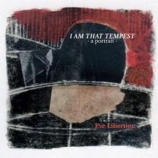 EVE LIBERTINE-I AM THAT TEMPEST (CD)