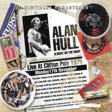 ALAN HULL-ALRIGHT ON THE NIGHT LIVE AT CLIFTON POLY 1975 (CD)