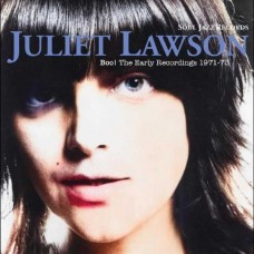 JULIET LAWSON-BOO! THE EARLY RECORDINGS 1971-73 (CD)