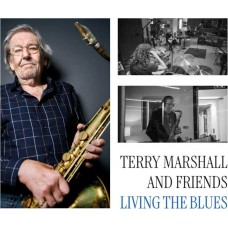 TERRY MARSHALL AND FRIENDS-LIVING THE BLUES (2LP)