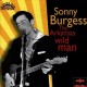 SONNY BURGESS-THE ARKANSAS WILD MAN (CD)