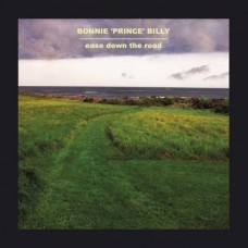 BONNIE "PRINCE" BILLY-EASE DOWN THE ROAD (CD)