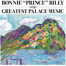 BONNIE "PRINCE" BILLY-SINGS GREATEST PALACE MUSIC (2LP)