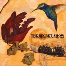 SECRET SHOW-IMPRESSIONIST ROADMAP OF THE WEST (CD)