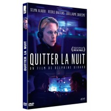 FILME-QUITTER LA NUIT (DVD)