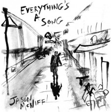JASON MCNIFF-EVERYTHING'S A SONG (2CD)