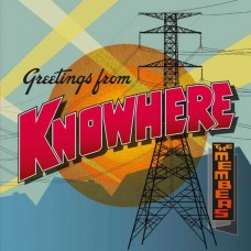 MEMBERS-GREETINGS FROM KNOWHERE (LP)