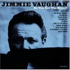 JIMMIE VAUGHAN-DO YOU GET THE BLUES (LP)