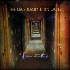 LEGENDARY PINK DOTS-TRAUMSTADT 2 (2CD)
