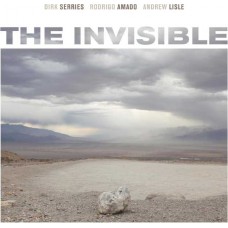 DIRK SERRIES/RODRIGO ARMADO/ANDREW LISL-THE INVISIBLE (CD)