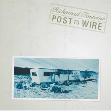 RICHMOND FONTAINE-POST TO WIRE -LTD/ANNIV- (2CD)