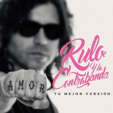 RULO Y LA CONTRABANDA-TU MEJOR VERSION (7")