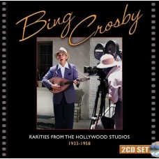 BING CROSBY-RARITIES FROM THE HOLLYWOOD STUDIOS 1933-1958 -REMAST- (2CD)