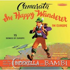 TUTTI CAMARATA-HAPPY WANDERER IN EUROPE (ALSO MUSIC OF CINDERELLA AND BAMBI) (CD)