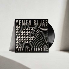 YEMEN BLUES-ONLY LOVE REMAINS (LP)