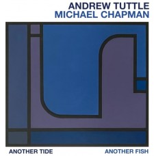 ANDREW TUTTLE-ANOTHER TIDE, ANOTHER FISH (LP)