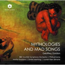 BBC SCOTTISH SYMPHONY ORCHESTRA-GEOFFREY GORDON: MYTHOLOGIES AND MAD SONGS (CD)