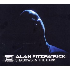 ALAN FITZPATRICK-SHADOWS IN THE DARK (CD)