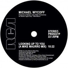 MICHAEL WYCOFF-LOOKING UP TO YOU - MIKE MAURRO MIX (12")