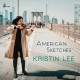 KRISTIN LEE-AMERICAN SKETCHES (CD)