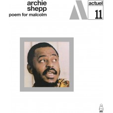 ARCHIE SHEPP-POEM FOR MALCOLM (CD)