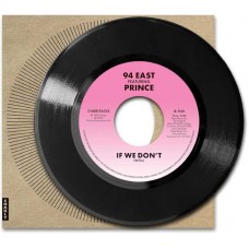 94 EAST-IF WE DON'T (7")