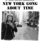 NEW YORK GONG-ABOUT TIME (LP)