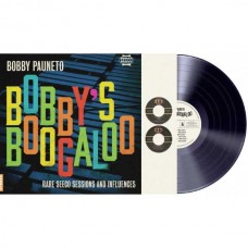 BOBBY PAUNETO-BOBBY'S BOOGALOO - RARE SEECO SESSIONS & INFLUENCES (LP)