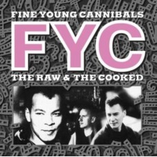 FINE YOUNG CANNIBALS-RAW AND THE COOKED (LP)