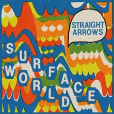 STRAIGHT ARROWS-SURFACE WORLD (LP)