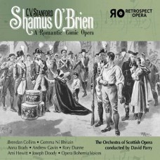 C.V. STANFORD-SHAMUS O'BRIEN (2CD)