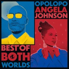 OPOLOPO & ANGELA JOHNSON-BEST OF BOTH WORLDS (CD)