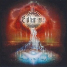 EUTHANASIA-THOUGHTS OF LIVING:  AFTER 25 YEARS (CD)