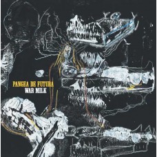 PANGEA DE FUTURA-WAR MILK (LP)