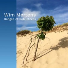 WIM MERTENS-RANGES OF ROBUSTNESS (CD)