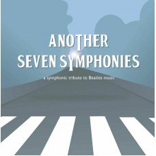 ANTWERP PHILHARMONIC ORCHESTRA-THE BEATLES ANOTHER SEVEN SYMPHONIES (CD)