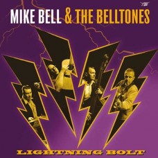 MIKE BELL & THE BELLTONES-LIGHTNING BOLT! (CD)