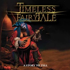 TIMELESS FAIRYTALE-A STORY TO TELL (CD+LIVRO)