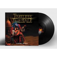 TIMELESS FAIRYTALE-A STORY TO TELL (LP)