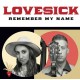 LOVESICK-REMEMBER MY NAME (CD)